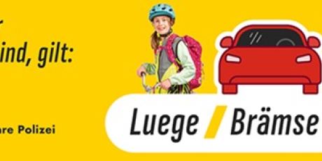 Luege - Brämse - Halte  / Schulstart 2025